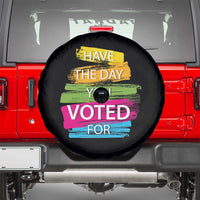 Have The Day You Voted For Spare Tire Cover