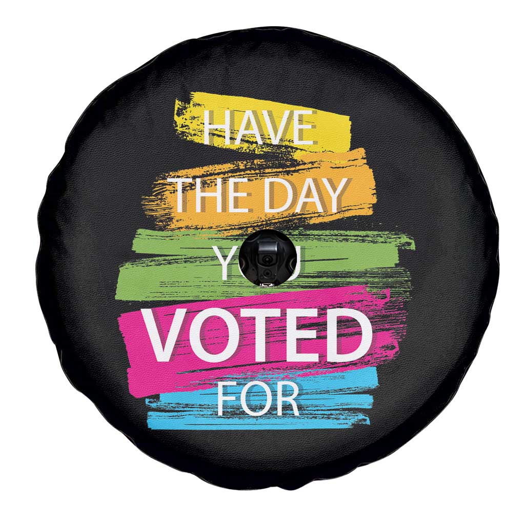 Have The Day You Voted For Spare Tire Cover