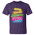 Have The Day You Voted For T Shirt