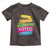 Have The Day You Voted For Toddler T Shirt