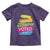 Have The Day You Voted For Toddler T Shirt