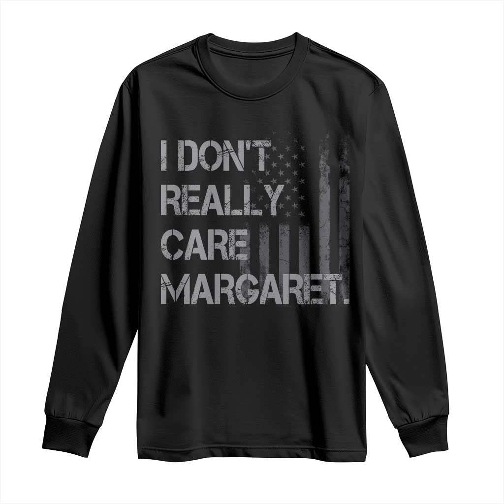 JD Vance Long Sleeve Shirt I Don't Really Care Margaret American Flag