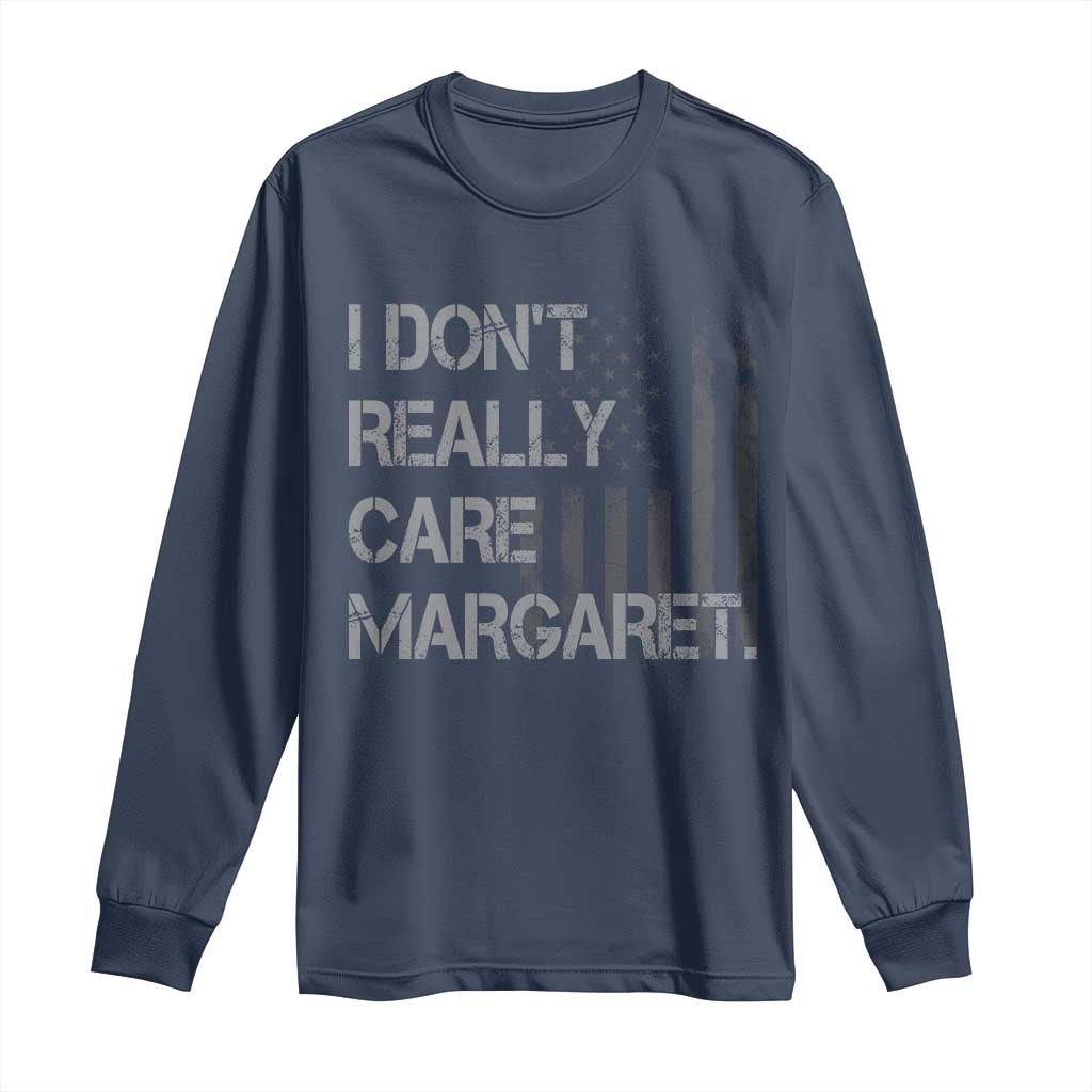 JD Vance Long Sleeve Shirt I Don't Really Care Margaret American Flag