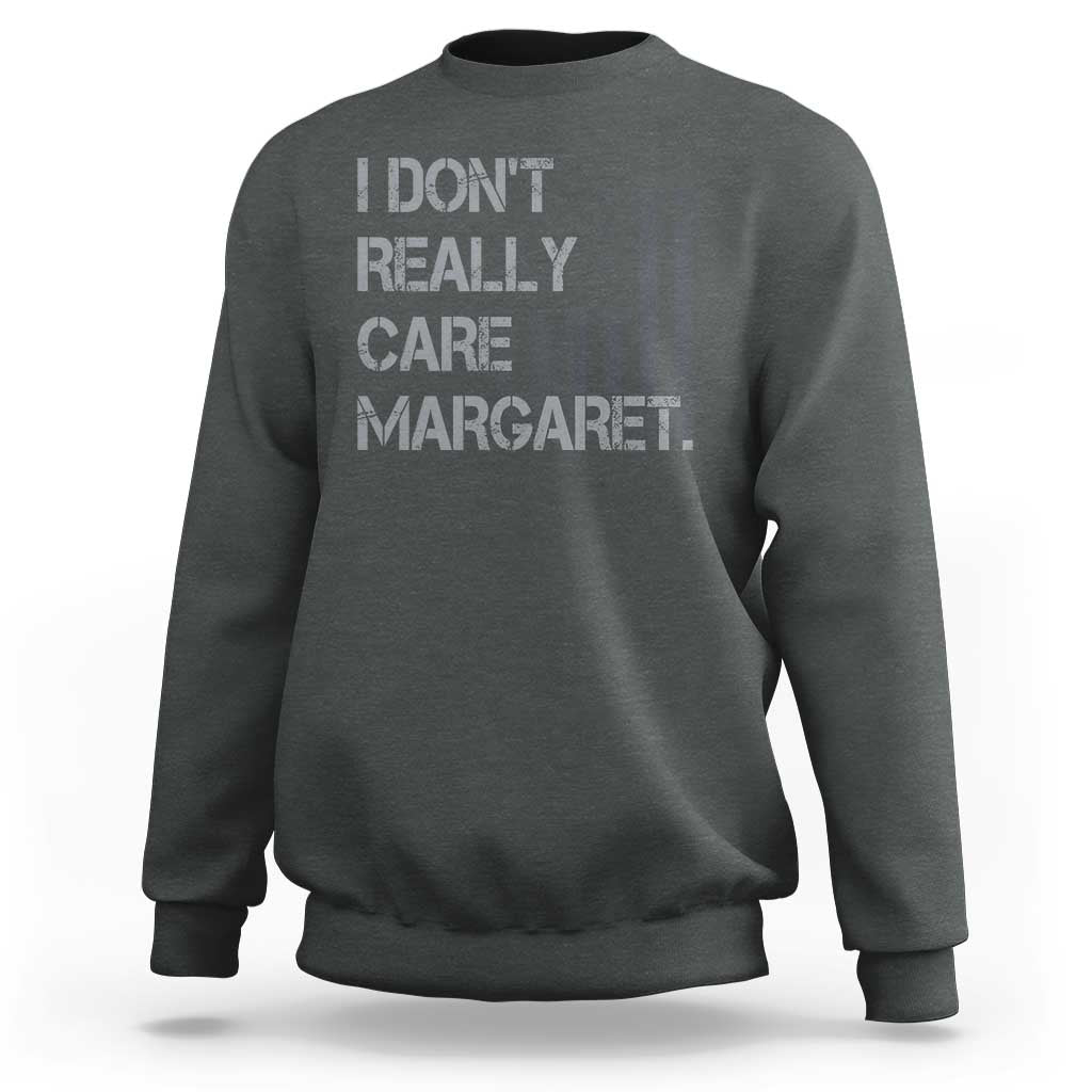 JD Vance Sweatshirt I Don't Really Care Margaret American Flag