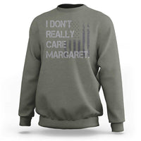 JD Vance Sweatshirt I Don't Really Care Margaret American Flag