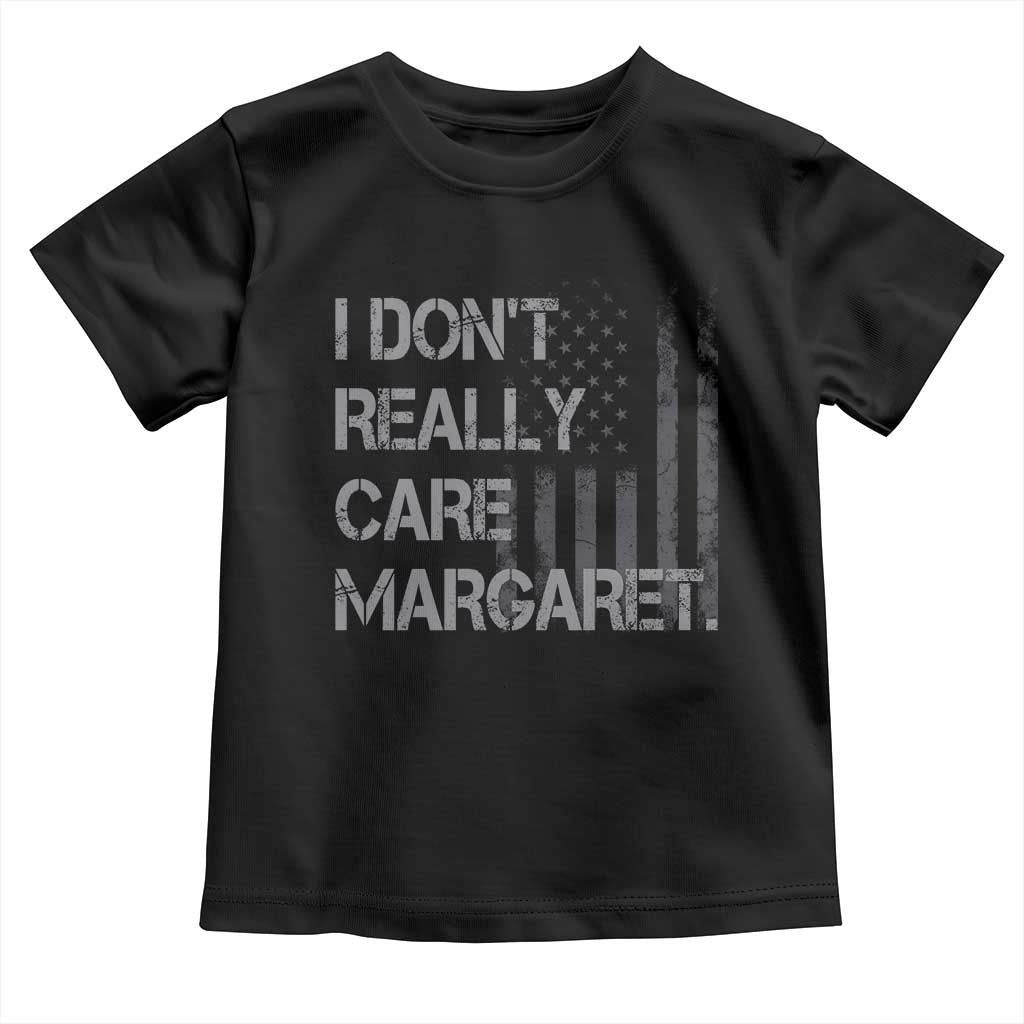 JD Vance Toddler T Shirt I Don't Really Care Margaret American Flag