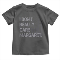 JD Vance Toddler T Shirt I Don't Really Care Margaret American Flag