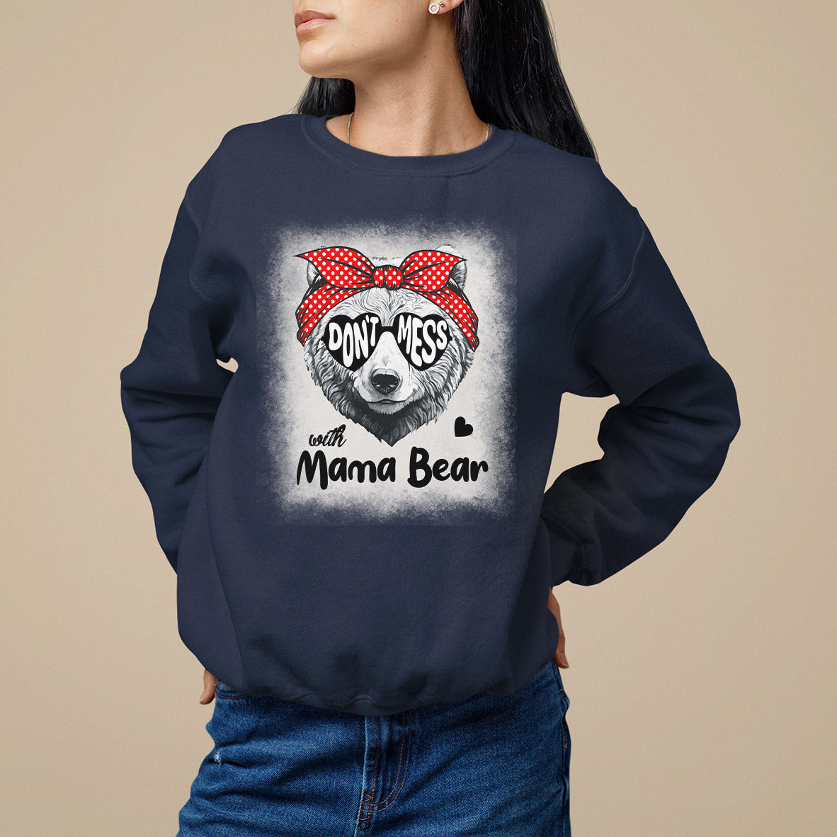 Mother's Day Sweatshirt Don't Mess With Mama Bear Sunglasses - Wonder Print Shop