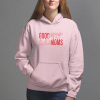 Mother's Day Hoodie Good Moms Say Bad Words - Wonder Print Shop