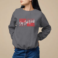 Mother's Day Sweatshirt Good Moms Say Bad Words - Wonder Print Shop