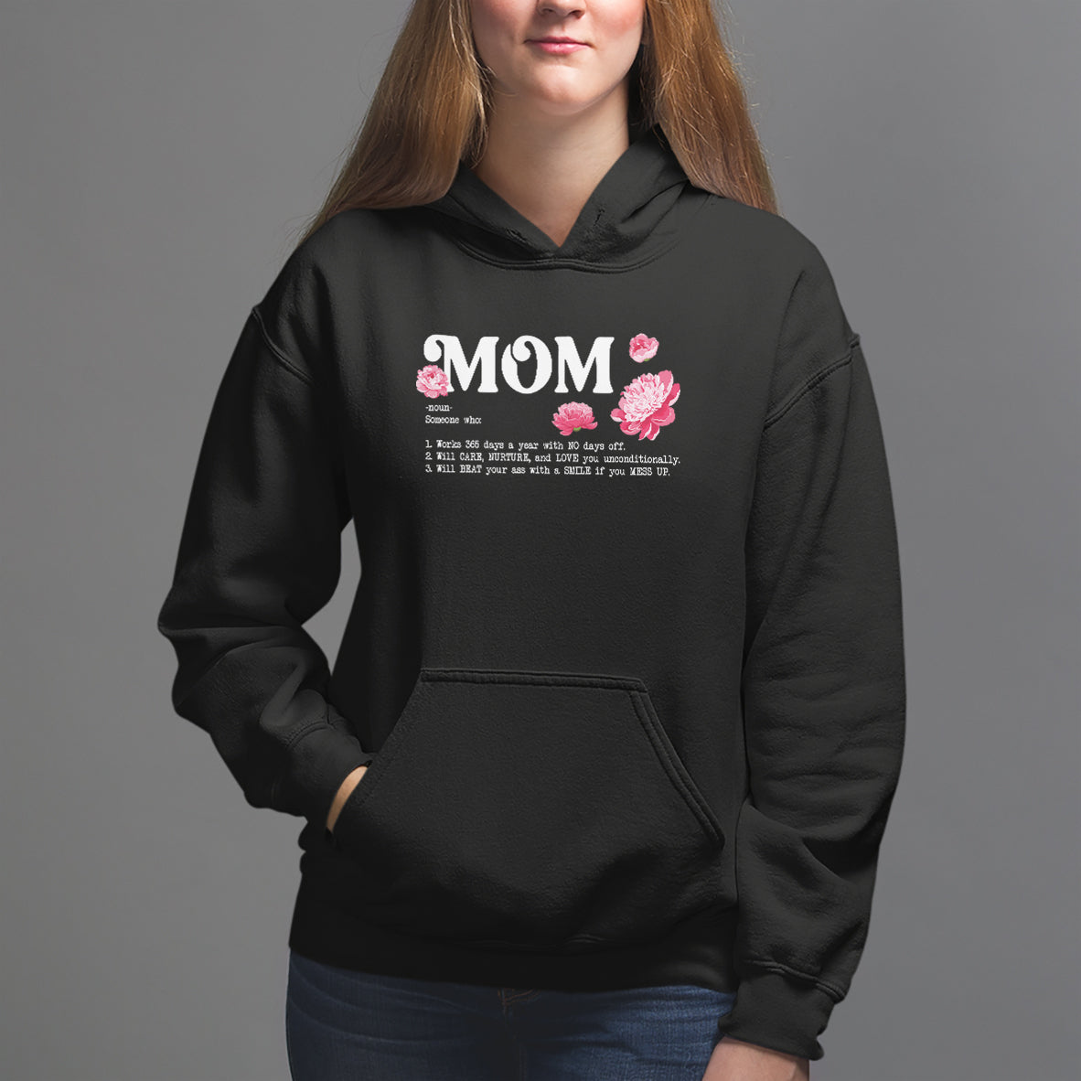 Mother's Day Hoodie Mom Defined Someone Who Works 365 Days A Year Will Care Nurture And Love You Unconditionally - Wonder Print Shop