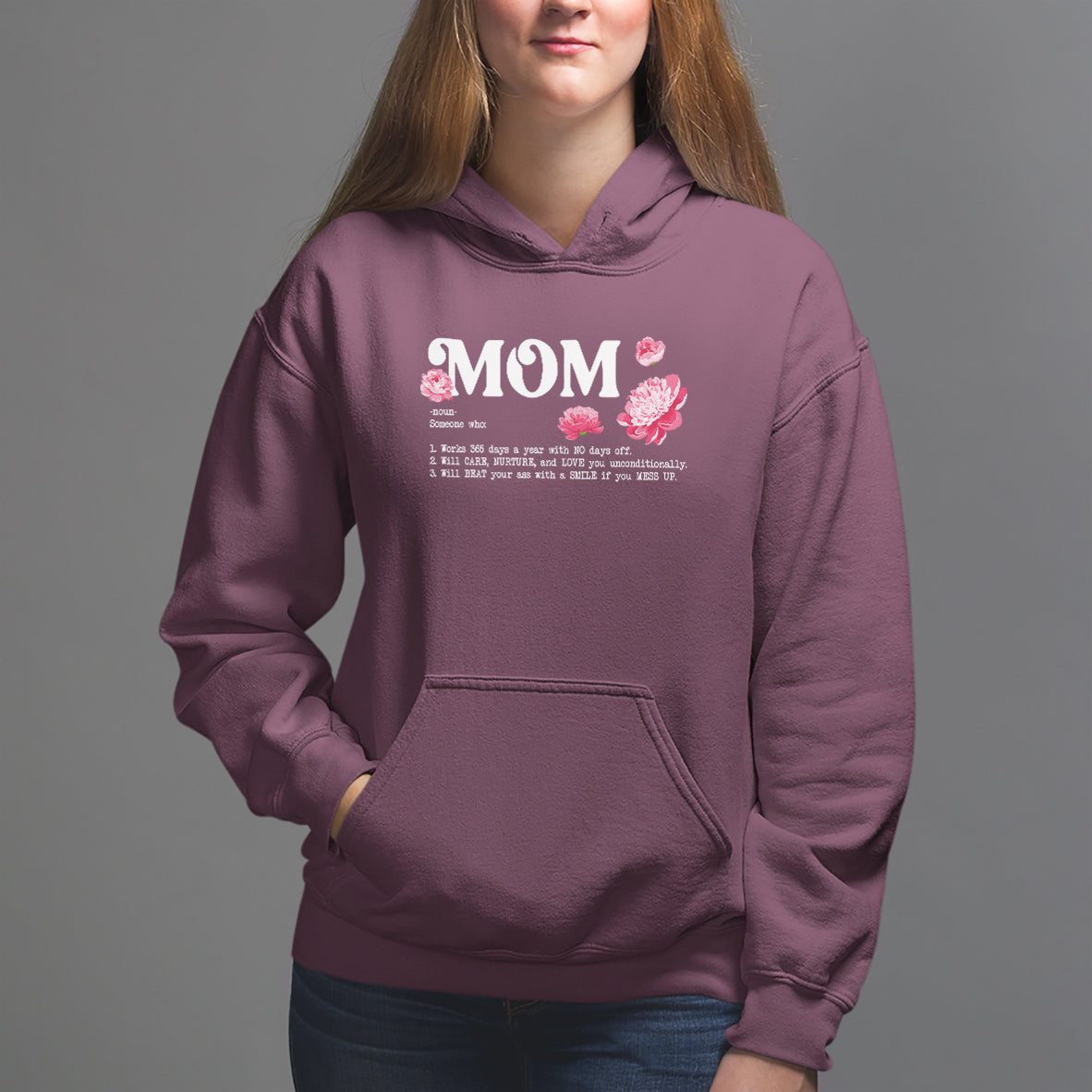 Mother's Day Hoodie Mom Defined Someone Who Works 365 Days A Year Will Care Nurture And Love You Unconditionally - Wonder Print Shop
