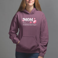 Mother's Day Hoodie Mom Defined Someone Who Works 365 Days A Year Will Care Nurture And Love You Unconditionally - Wonder Print Shop