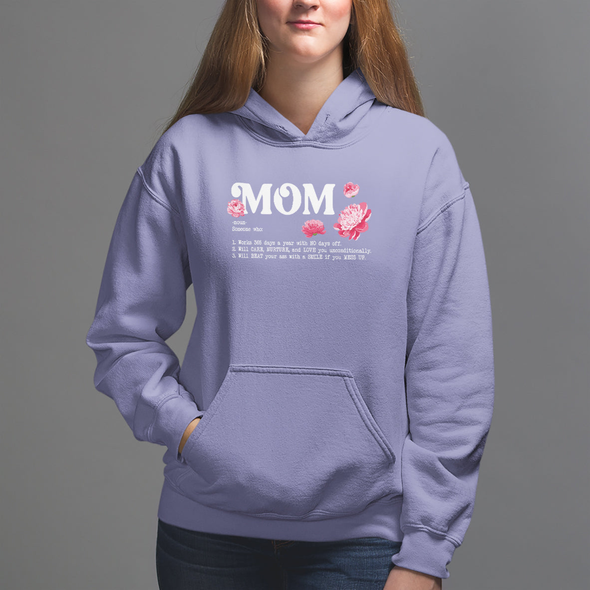 Mother's Day Hoodie Mom Defined Someone Who Works 365 Days A Year Will Care Nurture And Love You Unconditionally - Wonder Print Shop