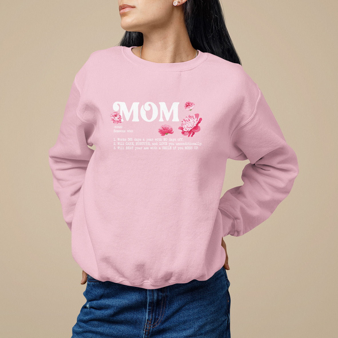 Mother's Day Sweatshirt Mom Defined Someone Who Works 365 Days A Year Will Care Nurture And Love You Unconditionally - Wonder Print Shop