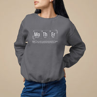 Mother's Day Sweatshirt Funny Mother Periodic Table Science Chemistry Mom - Wonder Print Shop