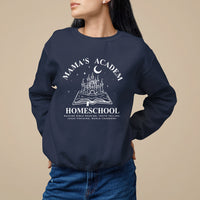 Mother's Day Sweatshirt Mama's Academy Homeschool Cute Stay At Home Mom - Wonder Print Shop