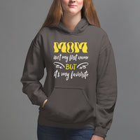 Mother's Day Hoodie MOM Isn't My First Name But It's My Favorite - Wonder Print Shop