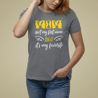 Mother's Day T Shirt For Women MOM Isn't My First Name But It's My Favorite - Wonder Print Shop