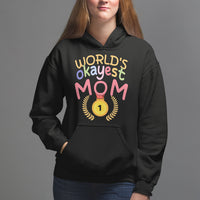 Mother's Day Hoodie World's Okayest Mom Medal - Wonder Print Shop