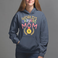 Mother's Day Hoodie World's Okayest Mom Medal - Wonder Print Shop