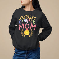 Mother's Day Sweatshirt World's Okayest Mom Medal - Wonder Print Shop