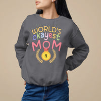 Mother's Day Sweatshirt World's Okayest Mom Medal - Wonder Print Shop