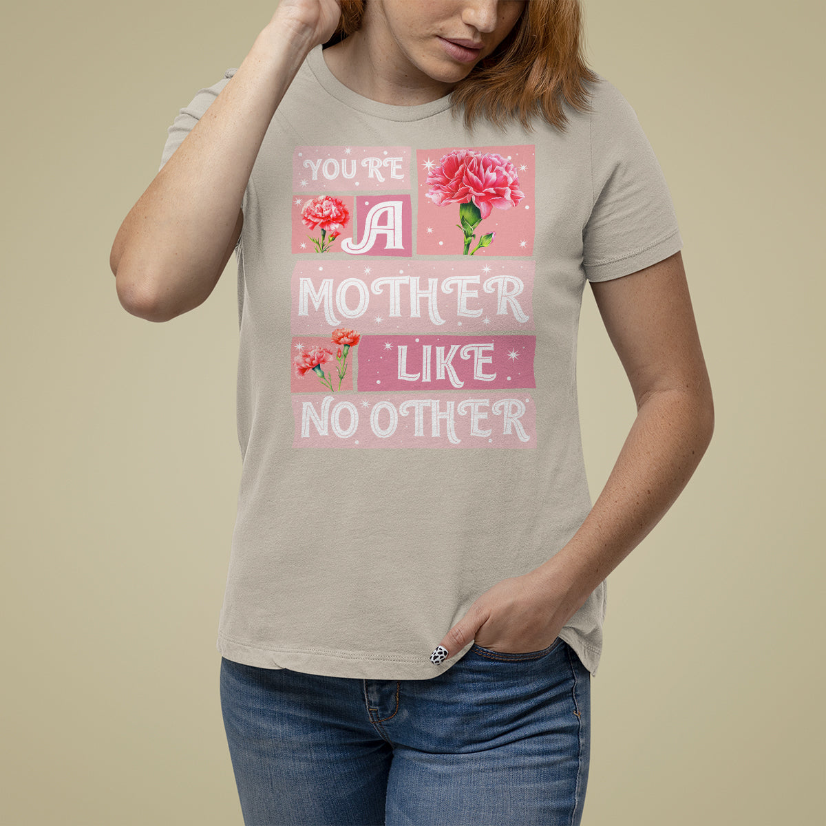 Mother's Day T Shirt For Women You're A Mother Like No Other - Wonder Print Shop