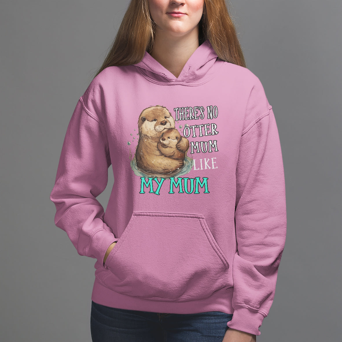 Mother's Day Hoodie There's No Otter Mum Like My Mum - Wonder Print Shop