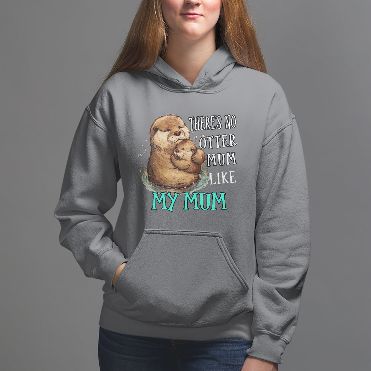 Mother's Day Hoodie There's No Otter Mum Like My Mum - Wonder Print Shop
