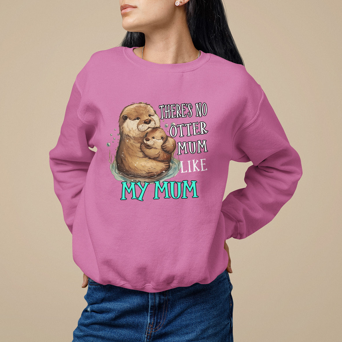 Mother's Day Sweatshirt There's No Otter Mum Like My Mum - Wonder Print Shop
