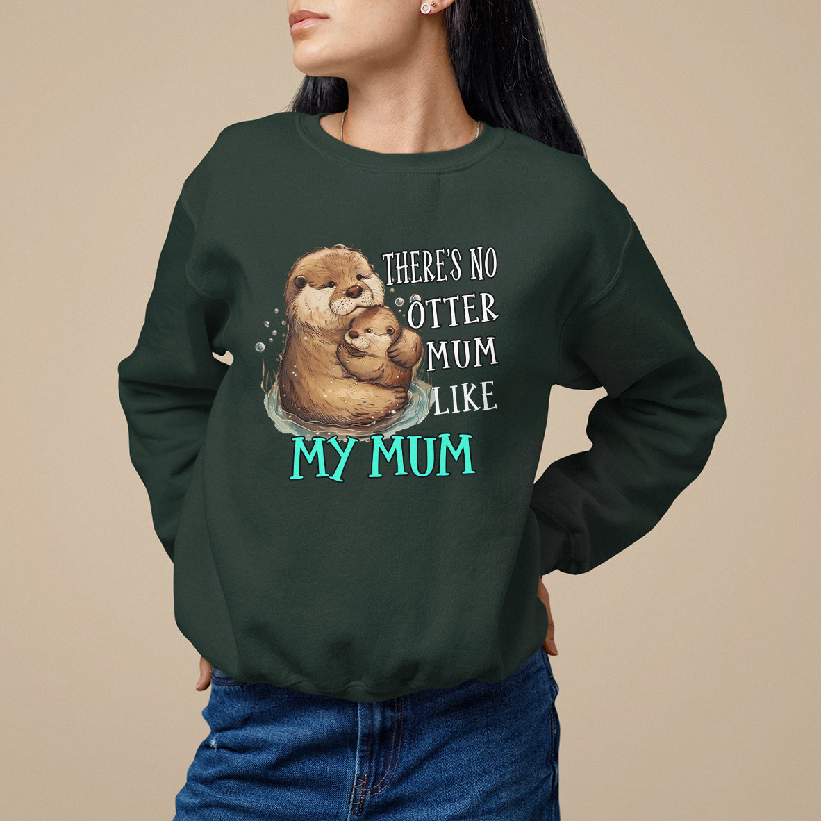 Mother's Day Sweatshirt There's No Otter Mum Like My Mum - Wonder Print Shop