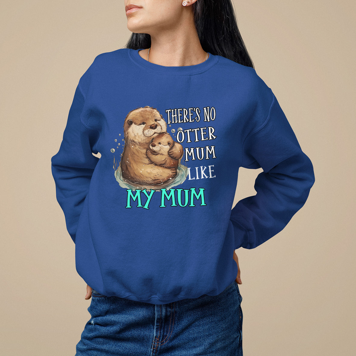 Mother's Day Sweatshirt There's No Otter Mum Like My Mum - Wonder Print Shop
