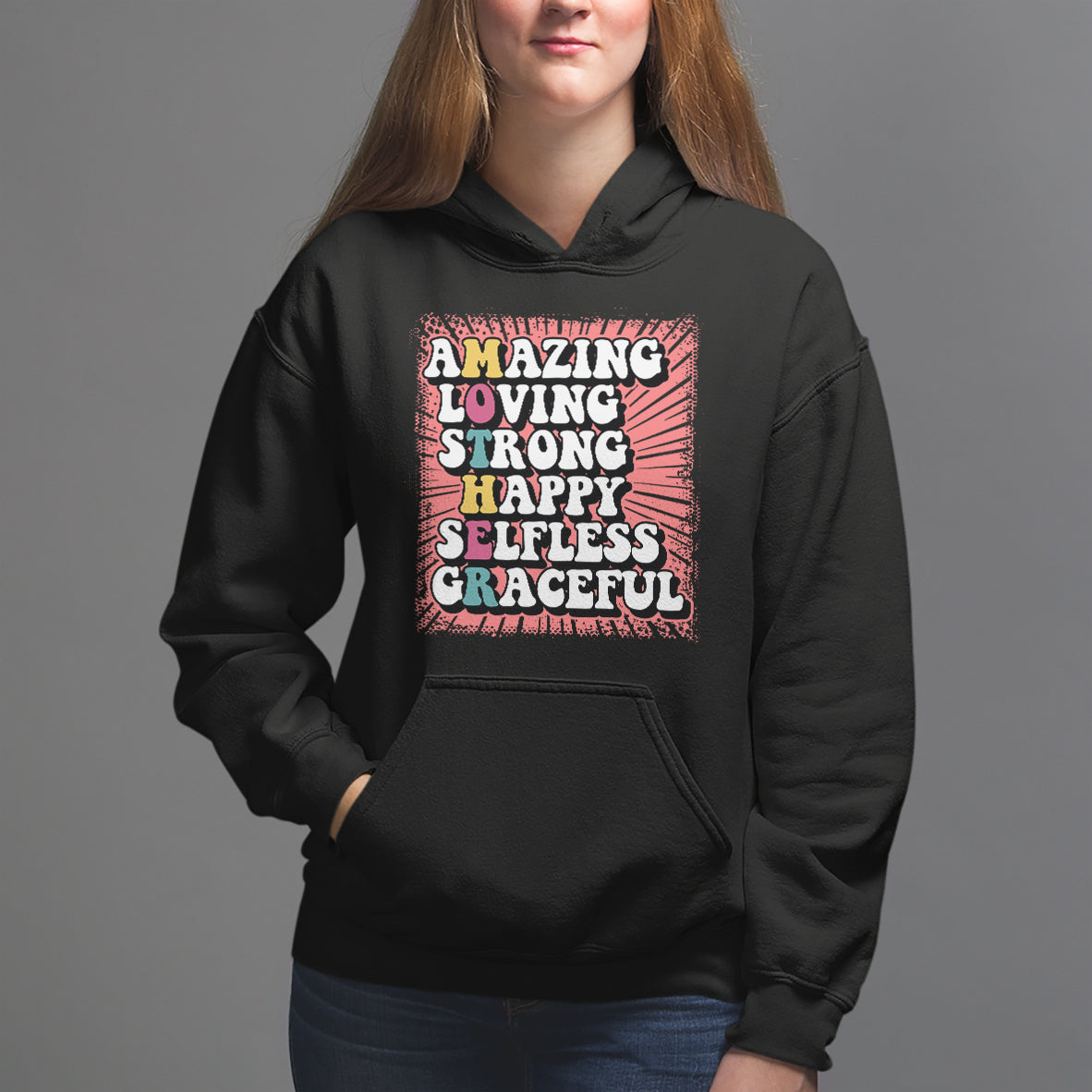 Mother's Day Hoodie Amazing Loving Strong Happy Selfless Graceful Mom - Wonder Print Shop