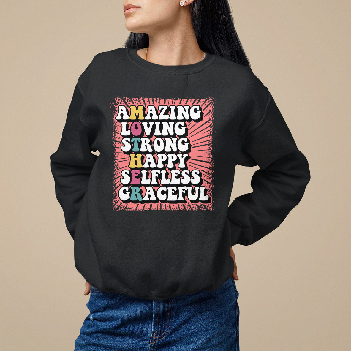Mother's Day Sweatshirt Amazing Loving Strong Happy Selfless Graceful Mom - Wonder Print Shop