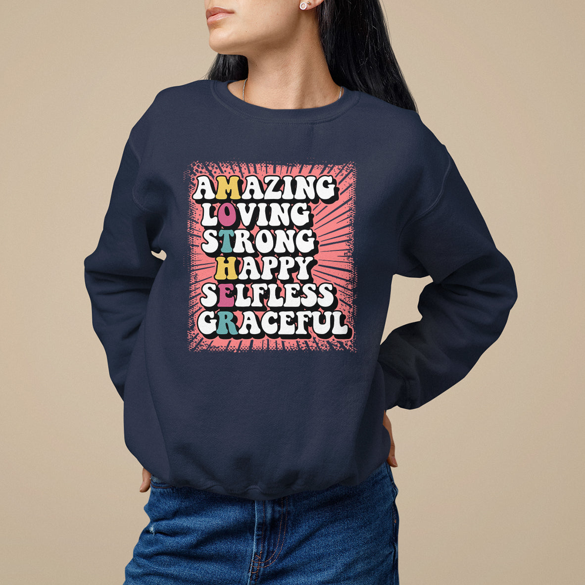 Mother's Day Sweatshirt Amazing Loving Strong Happy Selfless Graceful Mom - Wonder Print Shop