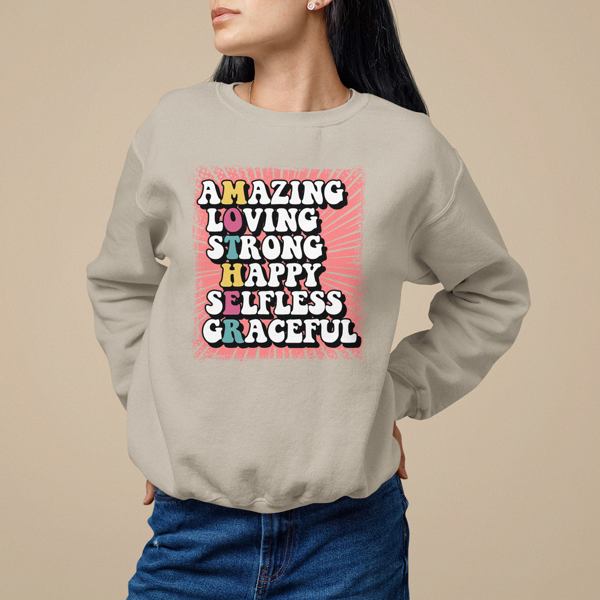 Mother's Day Sweatshirt Amazing Loving Strong Happy Selfless Graceful Mom - Wonder Print Shop