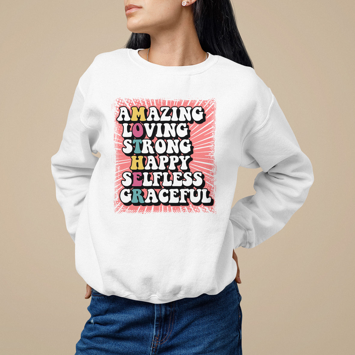 Mother's Day Sweatshirt Amazing Loving Strong Happy Selfless Graceful Mom - Wonder Print Shop