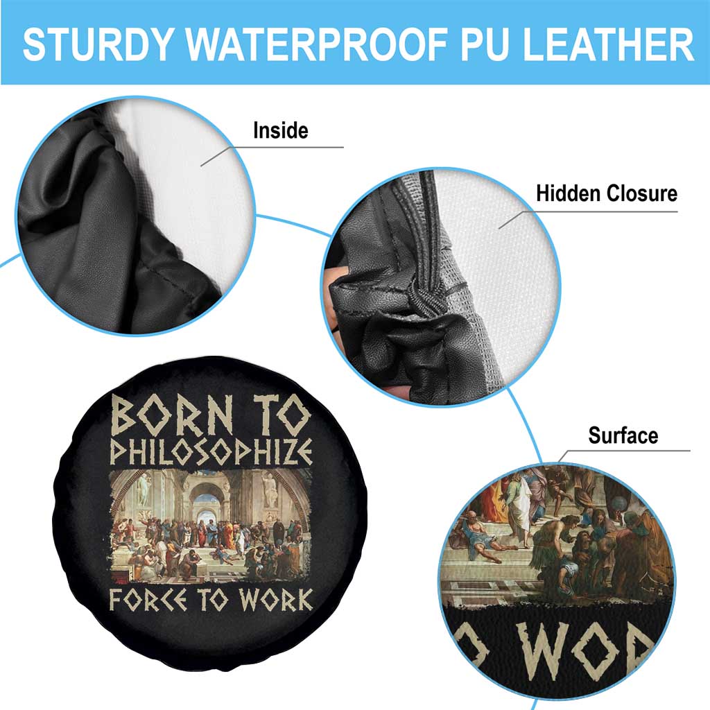 Funny Philosopher Spare Tire Cover Born To Philosophize Forced To Work Philosophy The School of Athens