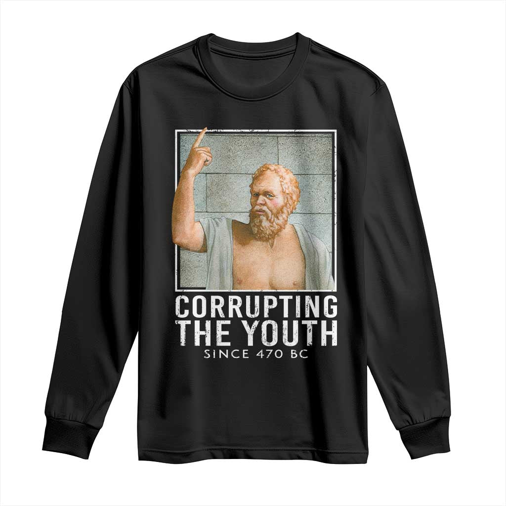 Funny Greek Philosophy Socrates Long Sleeve Shirt Corrupting The Youth Philosopher