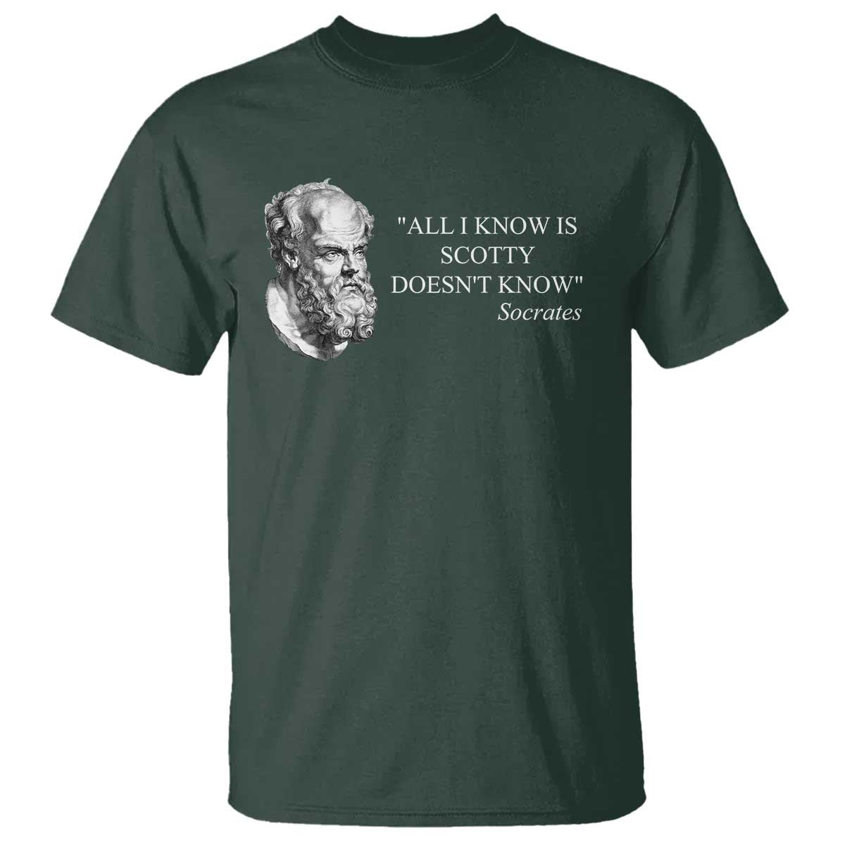 Funny Greek Philosophy Socrates T Shirt All I Know Is Scotty Doesn’t Know