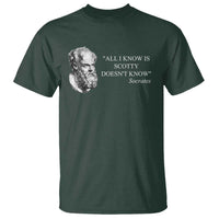 Funny Greek Philosophy Socrates T Shirt All I Know Is Scotty Doesn’t Know