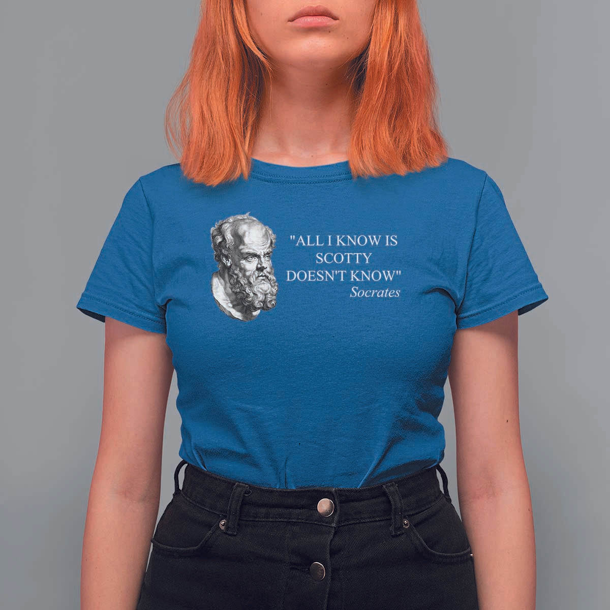 Funny Greek Philosophy Socrates T Shirt For Women All I Know Is Scotty Doesn’t Know