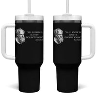 Funny Greek Philosophy Socrates Tumbler With Handle All I Know Is Scotty Doesn’t Know