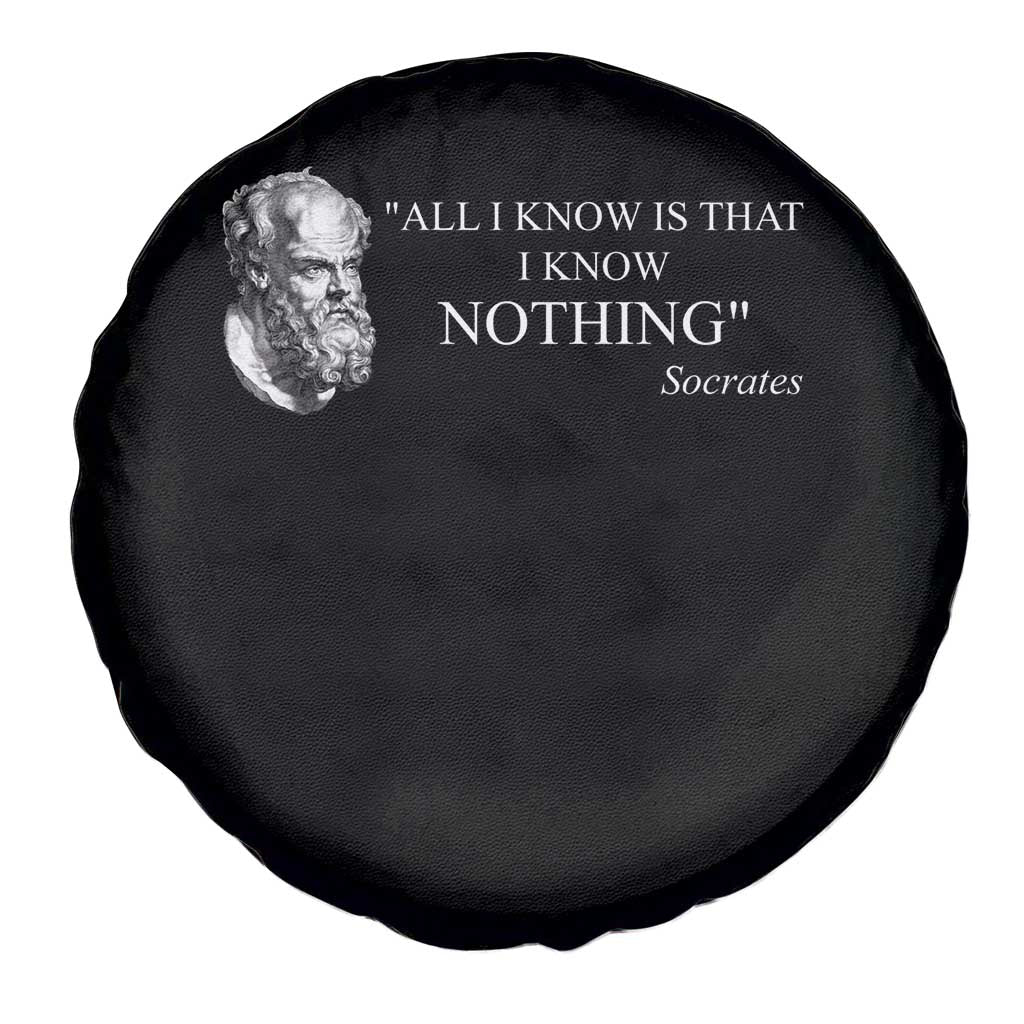 Greek Philosophy Socrates Spare Tire Cover All I Know Is That I Know Nothing