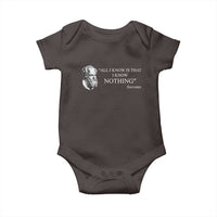 Greek Philosophy Socrates Baby Onesie All I Know Is That I Know Nothing
