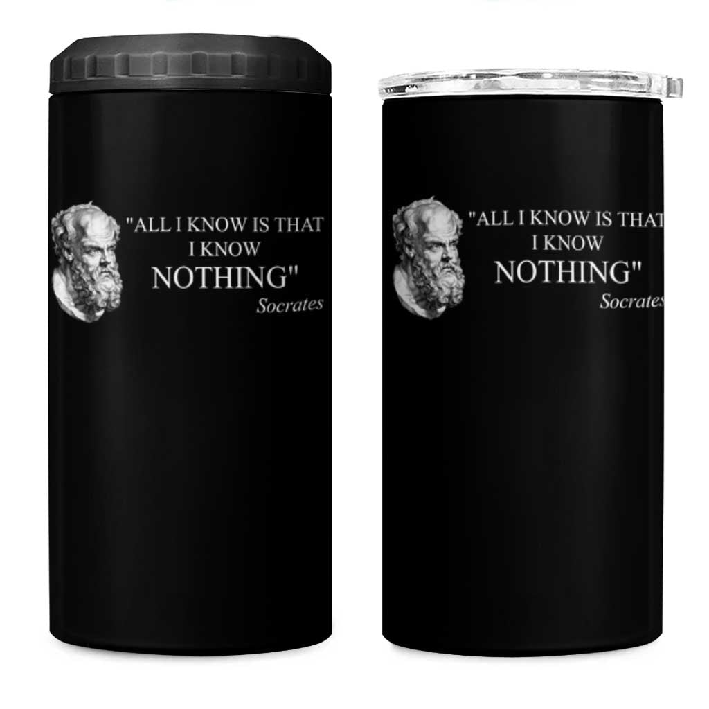 Greek Philosophy Socrates 4 in 1 Can Cooler Tumbler All I Know Is That I Know Nothing