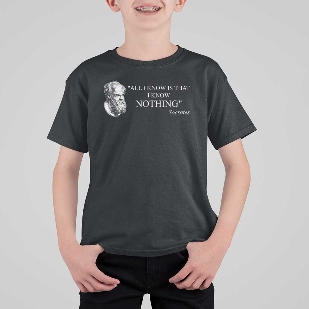 Greek Philosophy Socrates T Shirt For Kid All I Know Is That I Know Nothing