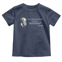 Greek Philosophy Socrates Toddler T Shirt All I Know Is That I Know Nothing