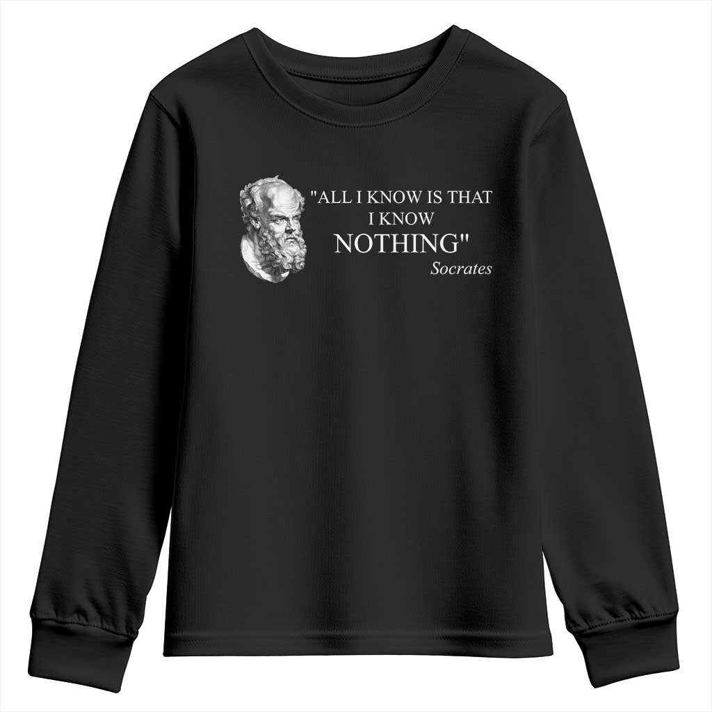 Greek Philosophy Socrates Youth Sweatshirt All I Know Is That I Know Nothing